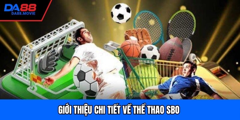 Giới thiệu chi tiết về thể thao SBO