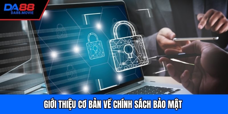 Giới thiệu cơ bản về chính sách bảo mật