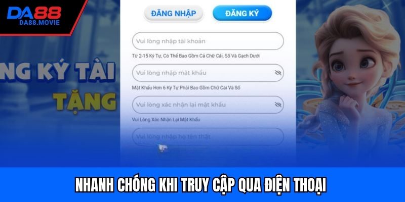 Nhanh chóng khi truy cập qua điện thoại