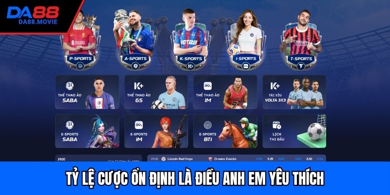 Tỷ lệ cược ổn định là điều anh em yêu thích